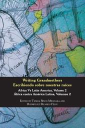 Icon image Writing Grandmothers: Africa Vs Latin America Vol 2