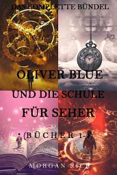 Icon image Oliver Blue und die Schule für Seher Bündel: Bücher 1-4