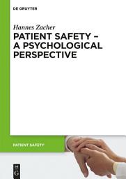 Icon image Patient Safety - A Psychological Perspective