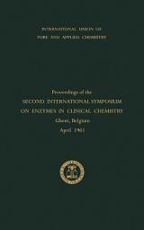 Icon image Enzymes in Clinical Chemistry: Proceedings of the Second International Symposium on Enzymes in Clinical Chemistry Held in Ghent, Belgium, April 1961