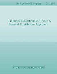 Icon image Financial Distortions in China: A General Equilibrium Approach