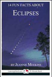 Icon image 14 Fun Facts About Eclipses: A 15-Minute Book