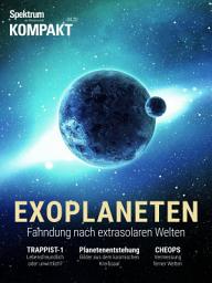 Icon image Spektrum Kompakt - Exoplaneten: Fahndung nach extrasolaren Welten