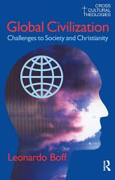 Icon image Global Civilization: Challenges to Society and to Christianity