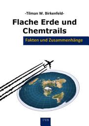 Icon image Flache Erde und Chemtrails: Fakten und Zusammenhänge