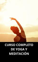 Icon image CURSO COMPLETO DE YOGA Y MEDITACIÓN