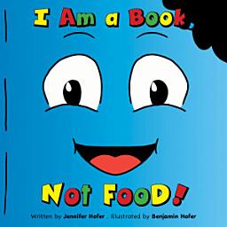 Icon image I Am a Book, Not Food!