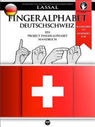 Icon image Fingeralphabet Deutschschweiz – Ein Project FingerAlphabet Handbuch: Buchstaben A-Z, Nummern 0-10, Darstellung aus zwei Blickwinkeln