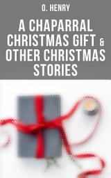 Icon image A Chaparral Christmas Gift & Other Christmas Stories