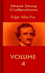 Icon image The Works of Edgar Allan Poe V4: Short Storiy Collections