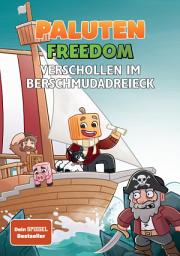 Icon image Verschollen im Berschmudadreieck: Ein Roman aus der Welt von FREEDOM von Paluten, Band 5