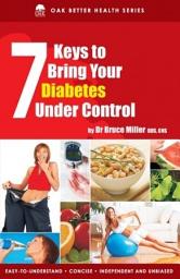 Icon image 7 Keys To Bring Your Diabetes Under Control: Add Years and Quality To Life By Keeping Your Sugar Level Under Control