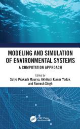 Icon image Modeling and Simulation of Environmental Systems: A Computation Approach