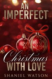 Icon image An Imperfect Christmas With Love