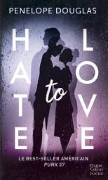 Icon image Hate to love: un roman New Adult totalement addictif, par l'auteur de Dark Romance