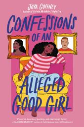 Icon image Confessions of an Alleged Good Girl