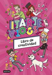 Icon image Itarte Vlogs Family. Libro de creatividad