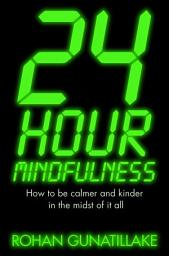 Icon image 24 Hour Mindfulness: How to be calmer and kinder in the midst of it all