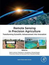 Icon image Remote Sensing in Precision Agriculture: Transforming Scientific Advancement into Innovation