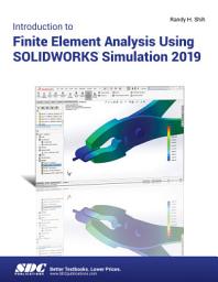 Icon image Introduction to Finite Element Analysis Using SOLIDWORKS Simulation 2019