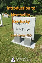 Icon image Introduction to Neatsville, Kentucky