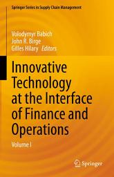 Icon image Innovative Technology at the Interface of Finance and Operations: Volume I