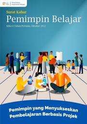 Icon image Surat Kabar Pemimpin Belajar 004 - Pemimpin yang Menyukseskan Pembelajaran Berbasis Proyek