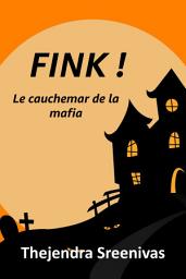 Icon image FINK !: Le cauchemar de la mafia