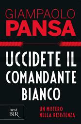 Icon image Uccidete il comandante bianco