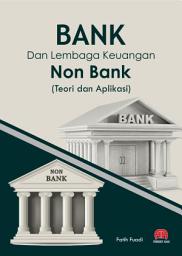 Icon image Bank Dan Lembaga Keuangan Non Bank (Teori dan Aplikasi)