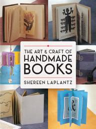 Icon image The Art and Craft of Handmade Books