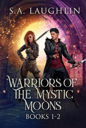 Icon image Warriors Of The Mystic Moons - Books 1-2