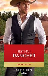 Icon image Best Man Rancher (The Carsons of Lone Rock, Book 2) (Mills & Boon Desire)