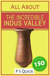 Icon image All About: The Incredible Indus Valley