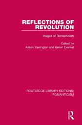 Icon image Reflections of Revolution: Images of Romanticism