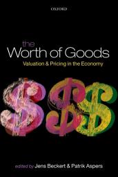 Icon image The Worth of Goods: Valuation and Pricing in the Economy