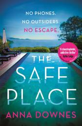 Icon image The Safe Place: the perfect addictive summer thriller for 2022 holiday reading