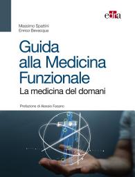 Icon image Guida alla Medicina Funzionale: La medicina del domani