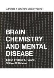 Icon image Brain Chemistry and Mental Disease: Proceedings of a Symposium on Brain Chemistry and Mental Disease held at the Texas Research Institute, Houston, Texas, November 18–20, 1970