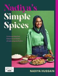 Icon image Nadiya’s Simple Spices: A guide to the eight kitchen must haves recommended by the nation’s favourite cook