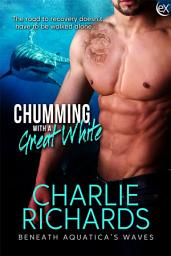 Icon image Chumming with a Great White (Beneath Aquatica's Waves, #8)