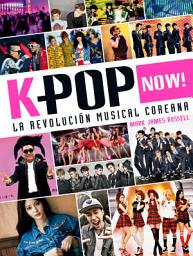 Icon image K-pop Now! La revolución musical coreana