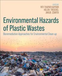 Icon image Environmental Hazards of Plastic Wastes: Bioremediation Approaches for Environmental Clean-up