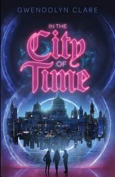 Icon image In the City of Time: Volume 1