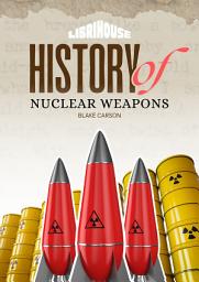 Icon image History of Nuclear Weapons