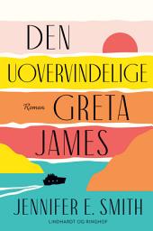 Icon image Den uovervindelige Greta James: Bind 0