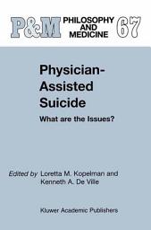 Icon image Physician-Assisted Suicide: What are the Issues?: What are the Issues?