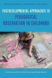 Icon image Postdevelopmental Approaches to Pedagogical Observation in Childhood