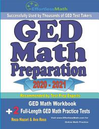 Icon image GED Math Preparation 2020 - 2021: GED Math Workbook + 2 Full-Length GED Math Practice Tests