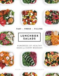 Icon image Lunchbox Salads: Recipes to Brighten Up Lunchtime and Fill You Up